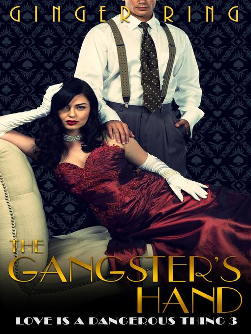 Title details for The Gangster's Hand by Ginger Ring - Available